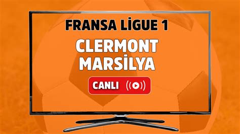 ﻿Canlı bahis tuttur: Clermont   Marsilya maçı canlı olarak Tutturda